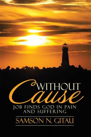 Cover of the book Without Cause by Rev. Stephen Badu-Yeboah