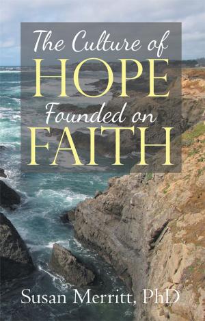 Cover of the book The Culture of Hope Founded on Faith by Jacqueline E. Waters