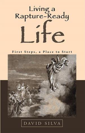 Cover of the book Living a Rapture-Ready Life by Ian J. Roberts