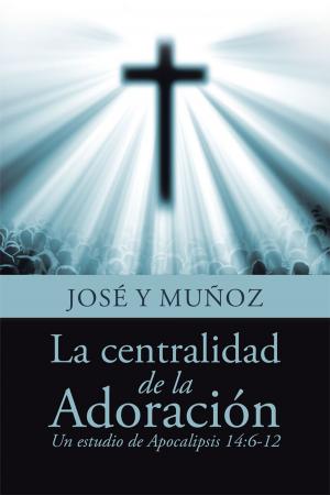 bigCover of the book La Centralidad De La Adoración by 