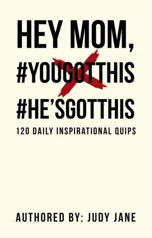 Cover of the book Hey Mom, #Yougotthis #He’Sgotthis by Youanda C. Harley