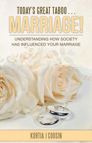 Cover of the book Today’S Great Taboo . . . Marriage! by John V. Coniglio