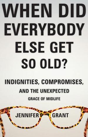 Cover of the book When Did Everybody Else Get So Old? by Bruxy Cavey