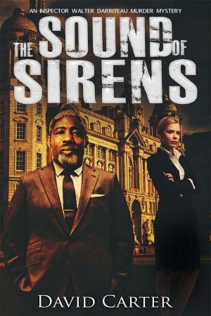 Cover of the book The Sound of Sirens by Richard F Jones