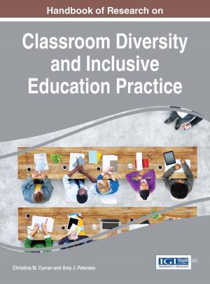 Cover of the book Handbook of Research on Classroom Diversity and Inclusive Education Practice by Ramona S. McNeal, Susan M. Kunkle, Mary Schmeida