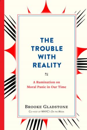 Cover of the book The Trouble with Reality by Gayatri Devi, MD