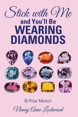 Cover of the book Stick with Me and You’Ll Be Wearing Diamonds by Joanne K., Grant Harrison