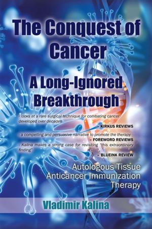 Cover of the book The Conquest of Cancer—A Long-Ignored Breakthrough by Dr. Kevin Skipper ChFC