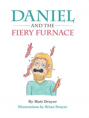 Cover of the book Daniel and the Fiery Furnace by Bob Brackin