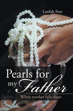 Cover of the book Pearls for My Father by Dr. Gloria J. Lewis
