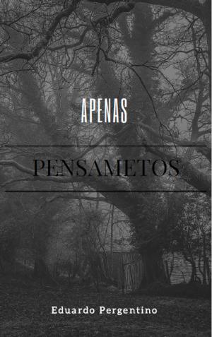 Cover of the book Apenas Pensamentos by Edinaldo Silva