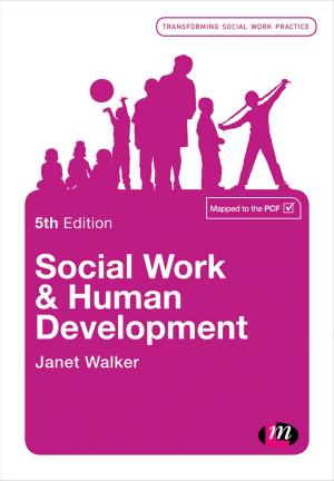Cover of the book Social Work and Human Development by Professor Rebecca Boden, Debbie Epstein, Jane Kenway
