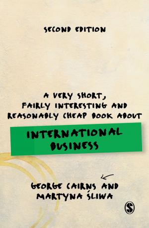 Cover of the book A Very Short, Fairly Interesting and Reasonably Cheap Book about International Business by Jan J F ter Laak, Meenakshi Gokhale, Devasena Desai