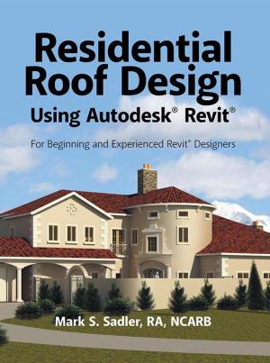 Cover of Residential Roof Design Using Autodesk® Revit®