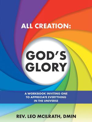 Cover of the book All Creation: God’S Glory by David R. Grimm