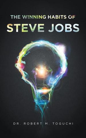Cover of the book The Winning Habits of Steve Jobs by James Wollrab