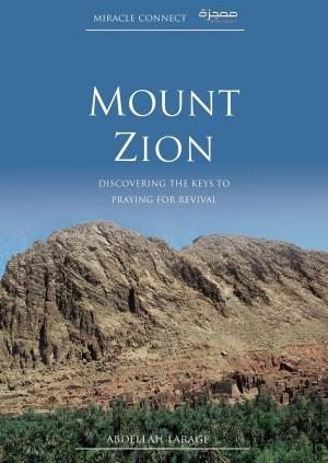 Cover of Mount Zion: Discovering the Keys to Praying for Revival