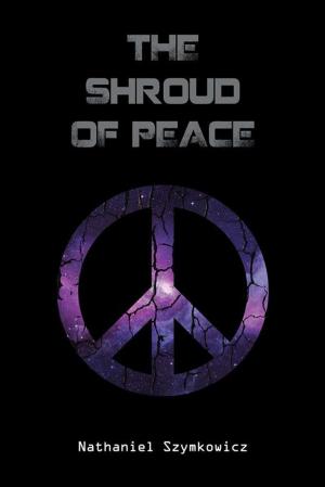 Cover of the book The Shroud of Peace by Mark Bailey