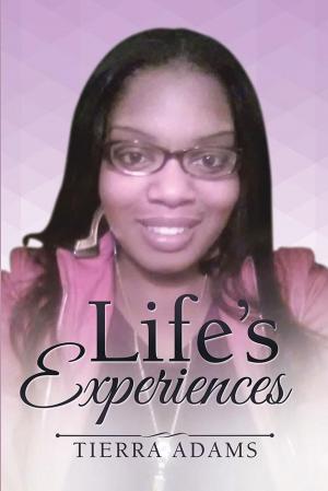 Cover of the book Life’S Experiences by Rowena Rollins R. A. Maalikulmulk