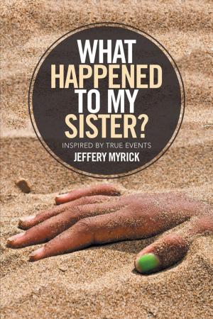 Cover of the book What Happened to My Sister? by Tadzik Zdan