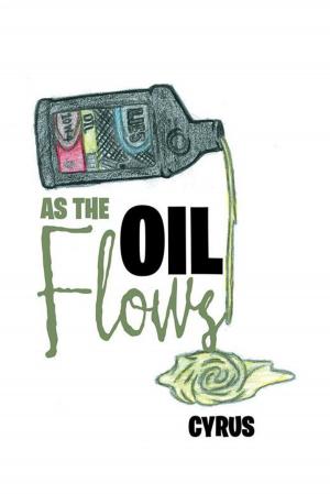 Cover of the book As the Oil Flows by Joe Smiga