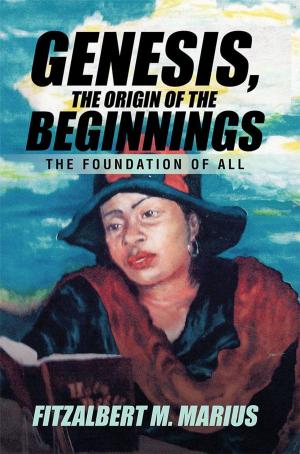 Cover of the book Genesis, the Origin of the Beginnings by Audrey Syse Fahlberg