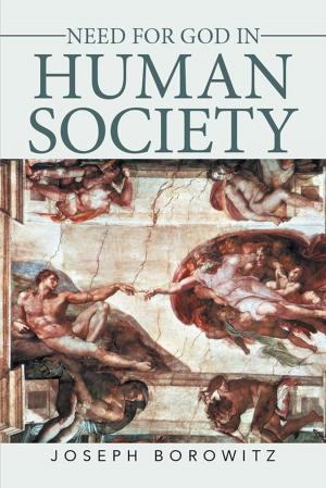 Cover of the book Need for God in Human Society by Dr. Milton V. Kline