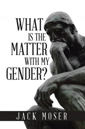 Cover of the book What Is the Matter with My Gender? by Nelson Rodriguez
