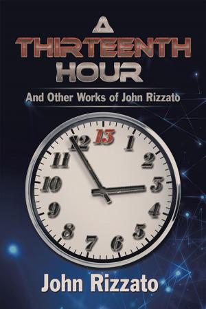 Cover of the book A Thirteenth Hour by Raul Aldo Hernandez