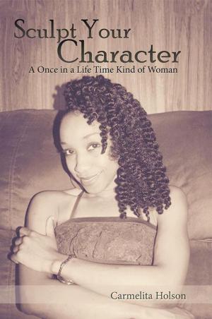 Cover of the book Sculpt Your Character by Mike Eggleston