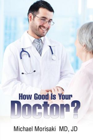 Cover of the book How Good Is Your Doctor? by Janet Kay Swain