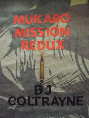 Cover of the book Mukaro Mission Redux by Ron DeLano