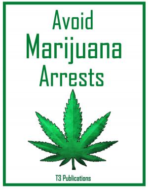 Cover of the book Avoid Marijuana Arrests by Rory Bressler