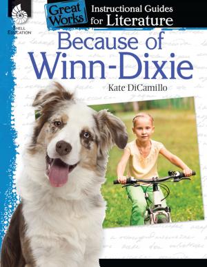 Cover of the book Because of Winn-Dixie: Instructional Guides for Literature by Joe de Braga