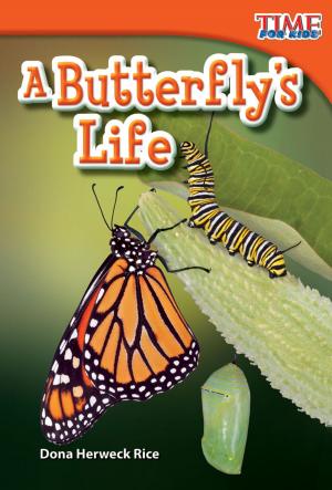 Cover of the book A Butterfly's Life by Dona Herweck Rice