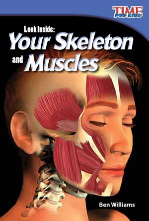 Cover of the book Look Inside: Your Skeleton and Muscles by Prior Jennifer