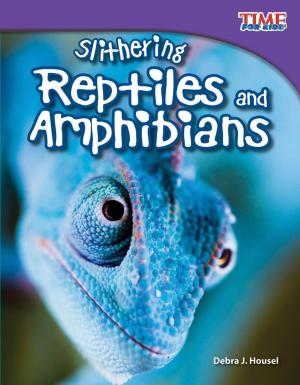 Book cover of Slithering Reptiles and Amphibians