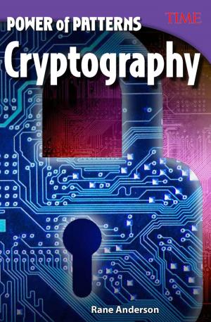Cover of the book Power of Patterns: Cryptography by Stephanie Kuligowski