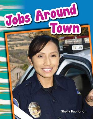 Cover of the book Jobs Around Town by Dona Herweck Rice