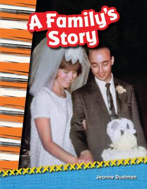 Cover of the book A Family's Story by Dona Herweck Rice
