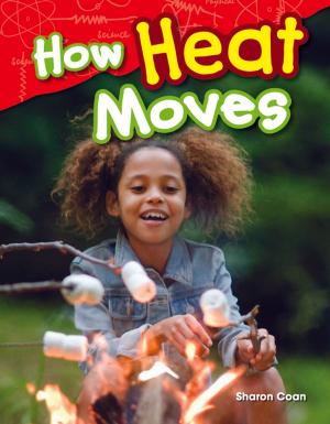 Cover of the book How Heat Moves by Sharon Coan