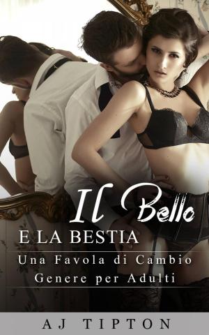 Cover of the book Il Bello e la Bestia by Jonathan Dellinger