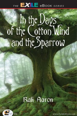 Cover of the book In the Days of the Cotton Wind and the Sparrow by Richard Atkinson, Joe Fiorito