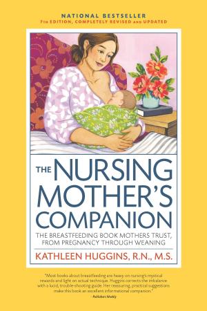 Cover of the book The Nursing Mother's Companion, 7th Edition, with New Illustrations by Jane Bonacci, Sara De Leeuw