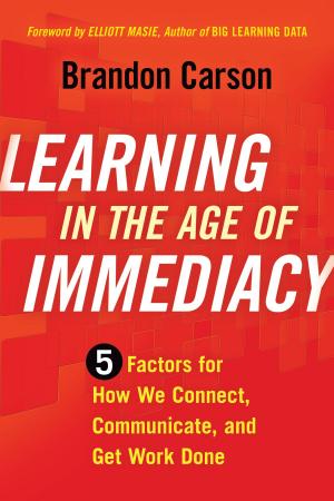 Cover of the book Learning in the Age of Immediacy by Jim Smith, Jr.