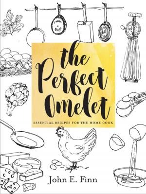 Book cover of The Perfect Omelet: Essential Recipes for the Home Cook