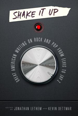Cover of the book Shake It Up: Great American Writing on Rock and Pop from Elvis to Jay Z by John Adams