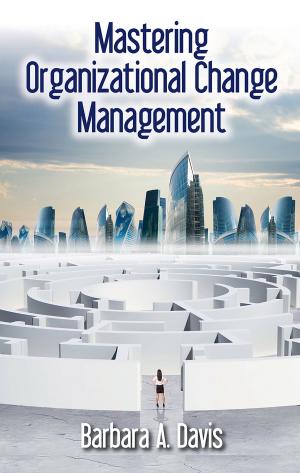 Cover of the book Mastering Organizational Change Management by William B. Lee