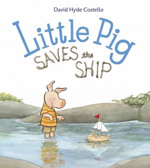 Cover of the book Little Pig Saves the Ship by Anna Harwell Celenza