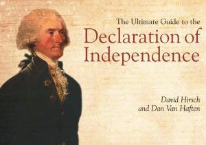 Cover of the book The Ultimate Guide to the Declaration of Independence by Robert M. Dunkerly